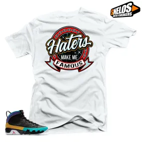 Jordan 9 Dream it Do it Sneaker Match-Haters Make Me Famous White Tee